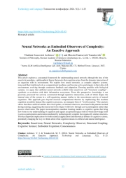 NEURAL NETWORKS AS EMBODIED OBSERVERS OF COMPLEXITY: AN ENACTIVE APPROACH